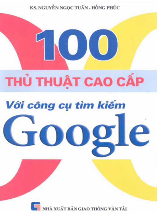 100 Thủ Thuật Cao Cấp Với Công Cụ Tìm Kiếm Google –