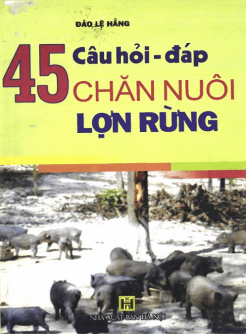 45 Câu Hỏi Đáp Chăn Nuôi Lợn Rừng –
