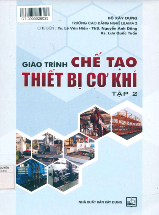 Giáo Trình Chế Tạo Thiết Bị Cơ Khí Tập 2 –