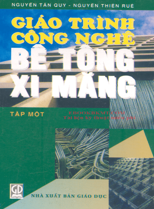 Giáo Trình Công Nghệ Bê Tông Xi Măng Tập 1 –