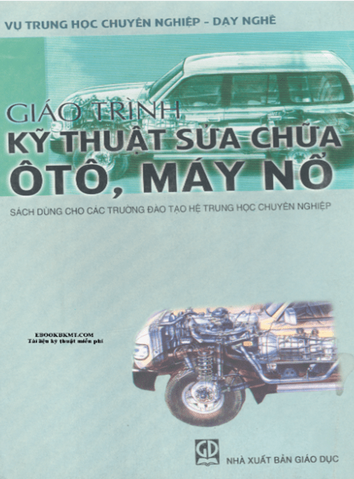 Giáo Trình Kỹ Thuật Sửa Chữa Ô Tô Máy Nổ –