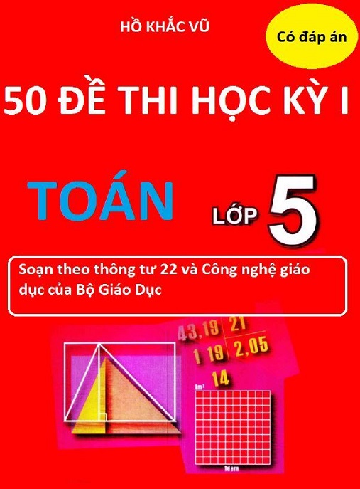 50 Đề Thi Học Kỳ 1 Toán Lớp 5 Có Đáp Án