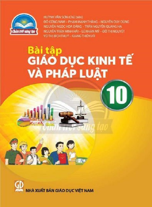 Bài Tập Giáo Dục Kinh Tế Và Pháp Luật Lớp 10 (Chân Trời Sáng Tạo)
