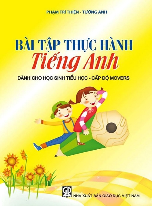 Bài Tập Thực Hành Tiếng Anh Dành Cho Học Sinh Tiểu Học – Cấp Độ Movers