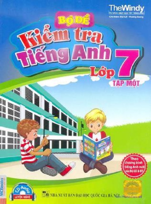 Bộ Đề Kiểm Tra Tiếng Anh Lớp 7 Tập 1