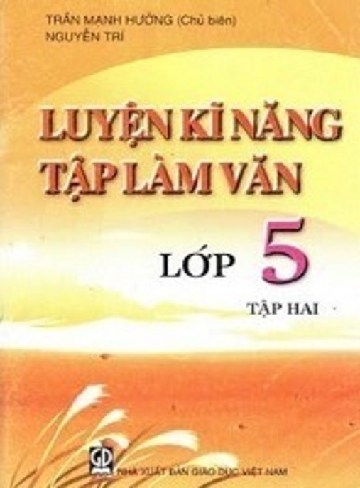 Luyện Kỹ Năng Tập Làm Văn Lớp 5 Tập Hai