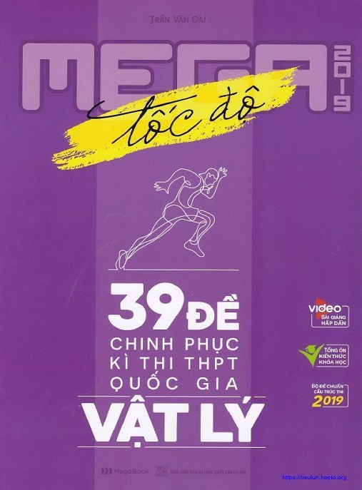 Mega 2019 Tốc Độ 39 Đề Chinh Phục Kỳ Thi Thpt Quốc Gia Vật Lý