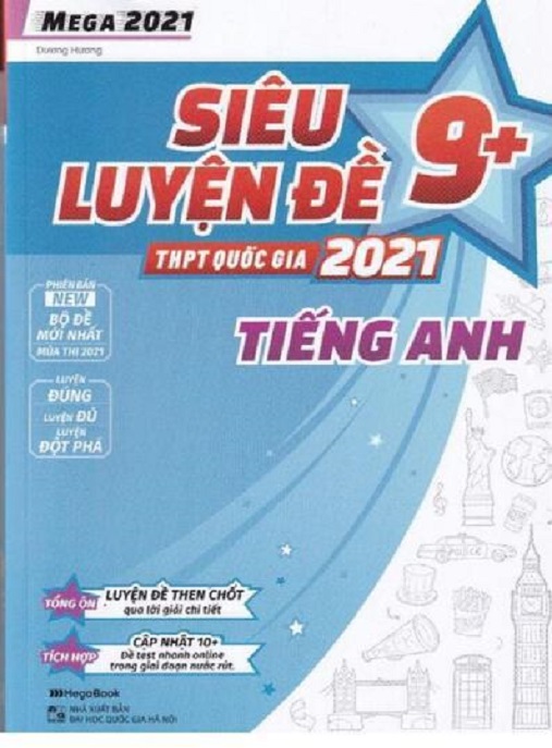 Mega 2021 – Siêu Luyện Đề 9+ THPT Quốc Gia 2021 Tiếng Anh