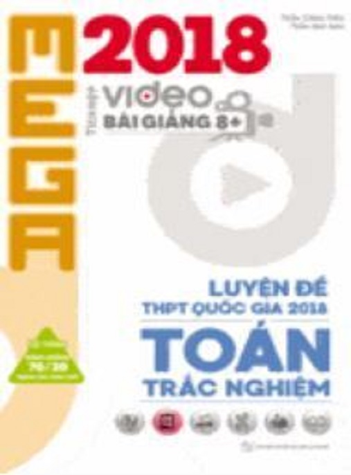 Mega Luyện Đề THPT Quốc Gia 2018 Toán Trắc Nghiệm