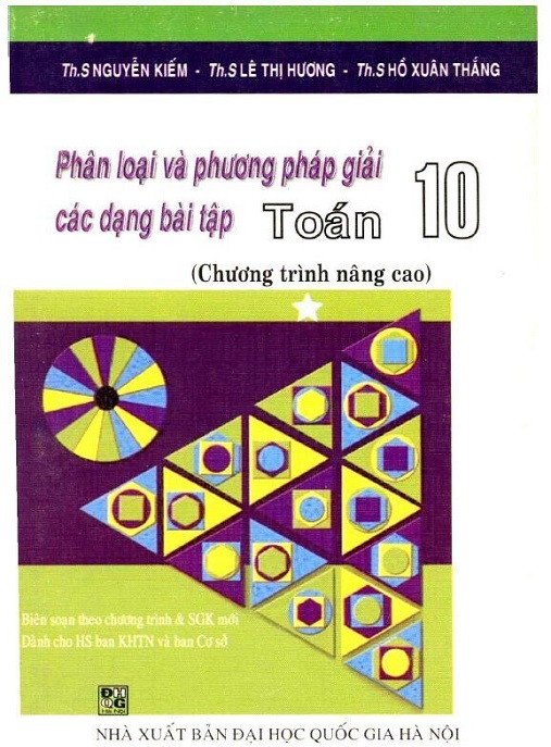 Phân Loại Và Phương Pháp Giải Các Dạng Bài Tập Toán Lớp 10 Chương Trình Nâng Cao Tập 1