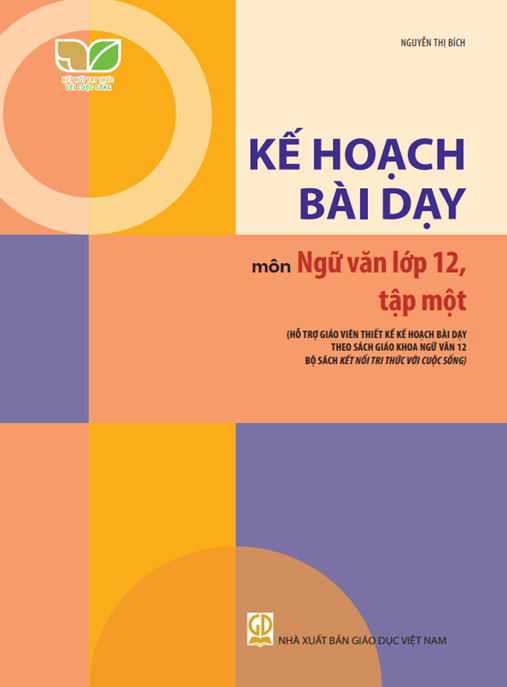 Kế Hoạch Bài Dạy Môn Ngữ Văn Lớp 12 Tập 1 –