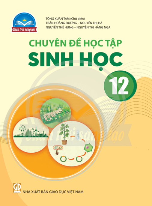 Sinh Học Lớp 12 – Chân Trời Sáng Tạo –