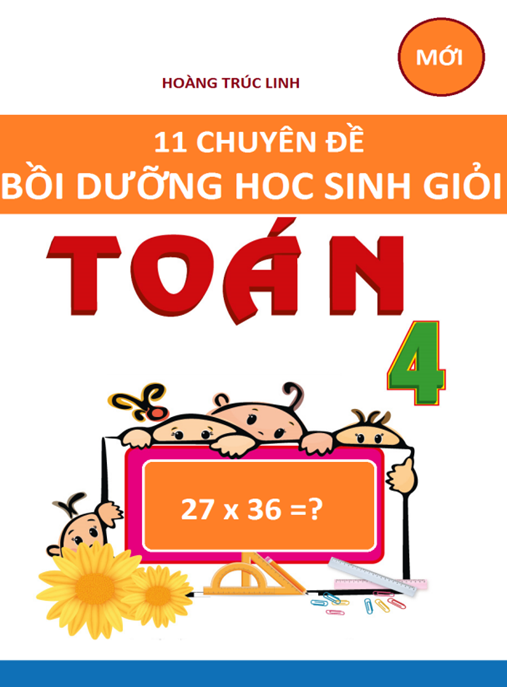 11 Chuyên Đề Bồi Dưỡng Học Sinh Giỏi Toán Lớp 4