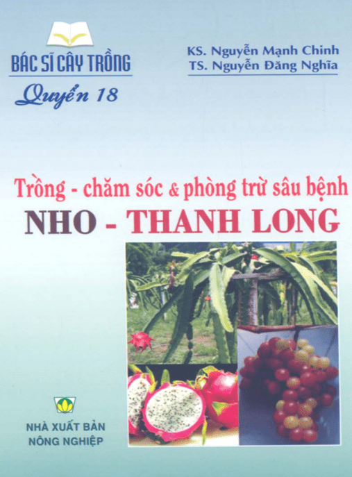 – Bác Sĩ Cây Trồng Tập 18 – Trồng Chăm Sóc Và Phòng Trừ Sâu Bệnh Nho Thanh Long