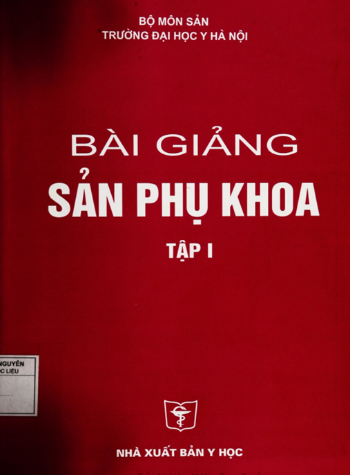Bài giảng Sản phụ khoa (Tập 1 – Tái bản lần thứ 3): Phần 2