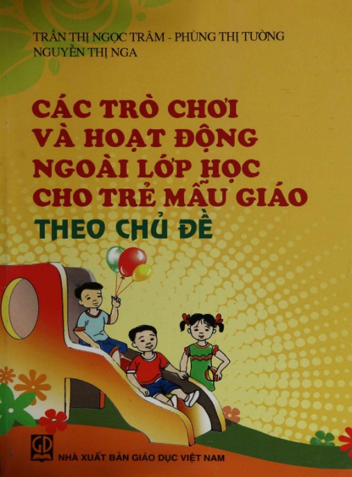 Các trò chơi và hoạt động ngoài lớp học cho trẻ mẫu giáo – Theo chủ đề