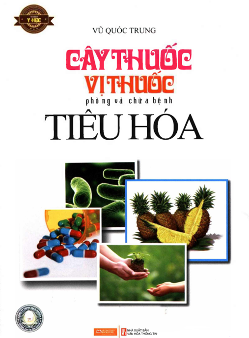 Cây thuốc vị thuốc phòng và chữa bệnh tiêu hóa: Phần 2