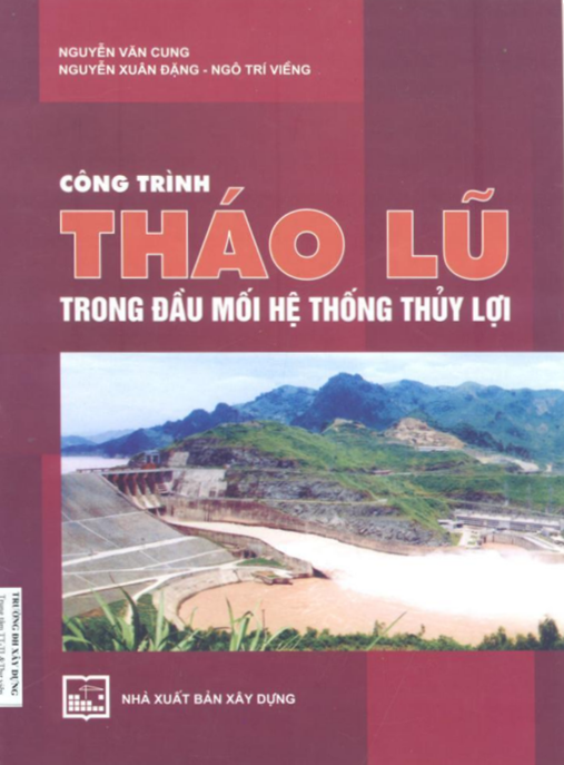 Công trình tháo lũ trong đầu mối hệ thống thủy lợi: Phần 1