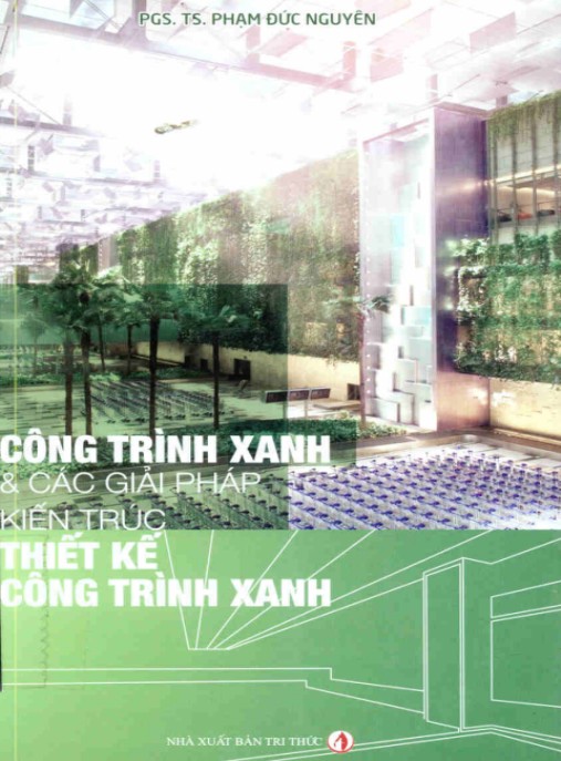 Công trình xanh và các giải pháp kiến trúc thiết kế công trình xanh – Phần 1