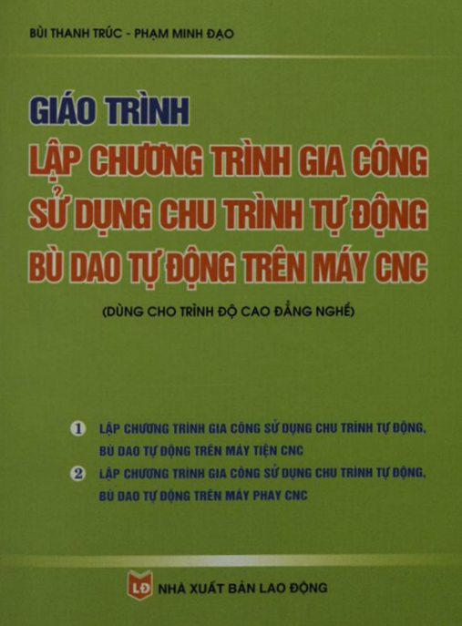 Giáo Trình Lập Chương Trình Gia Công Sử Dụng Chu Trình Tự Động Bù Dao Tự Động Trên Máy Cnc