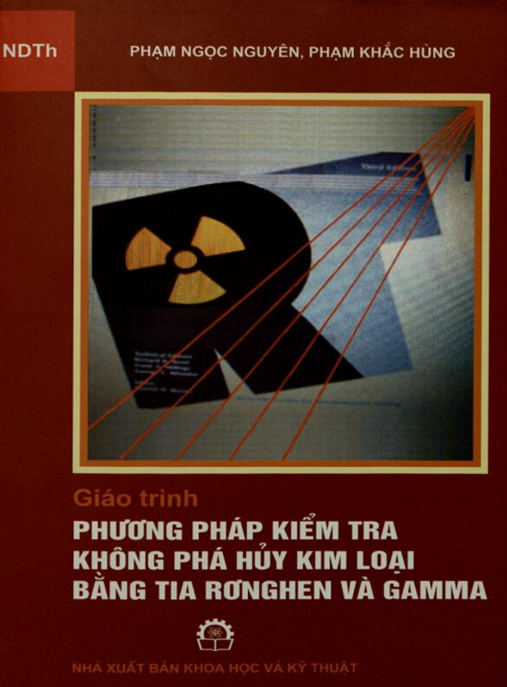 Giáo Trình Phương Pháp Kiểm Tra Không Phá Hủy Kim Loại Bằng Tia Rơnghen Và Gamma