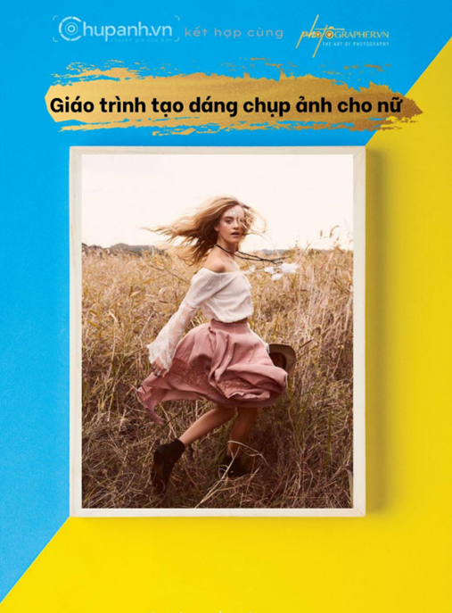 Giáo Trình Tạo Dáng Chụp Ảnh Nữ