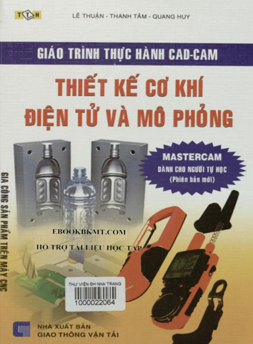 Giáo Trình Thực Hành Cad Cam – Thiết Kế Cơ Khí Điện Tử Và Mô Phỏng