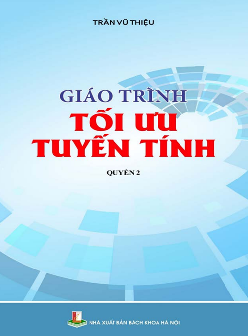 Giáo Trình Tối Ưu Tuyến Tính Tập 2