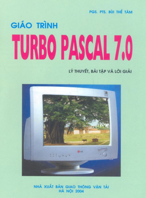 Giáo Trình Turbo Pascal 7.0 Lý Thuyết Bài Tập Và Lời Giải