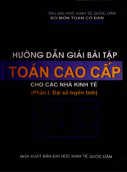 Hướng Dẫn Giải Bài Tập Toán Cao Cấp Cho Các Nhà Kinh Tế Phần 1 – Đại Số Tuyến Tính