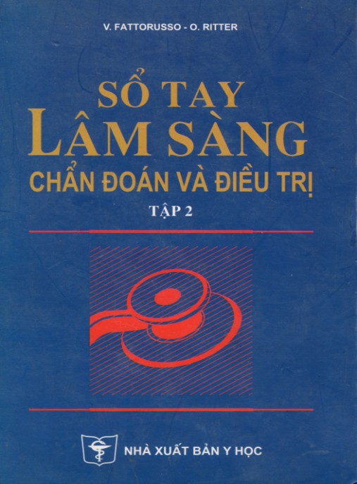Sổ tay lâm sàng chẩn đoán và điều trị (Tập 2) – Phần 1