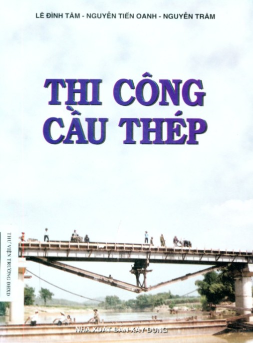 Thi công cầu thép – Phần 2