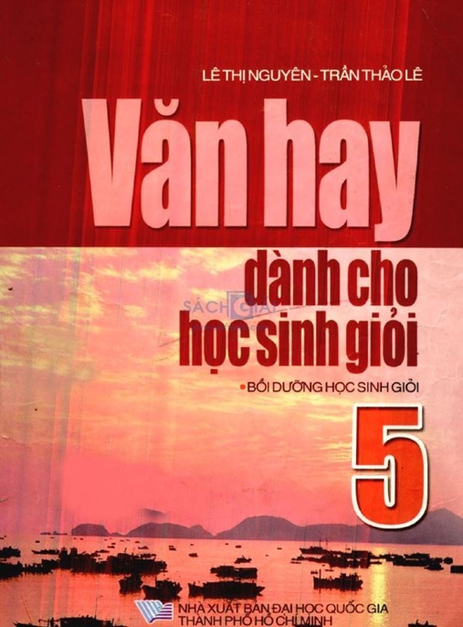 Văn Hay Dành Cho Học Sinh Giỏi – Bồi Dưỡng Học Sinh Giỏi Lớp 5