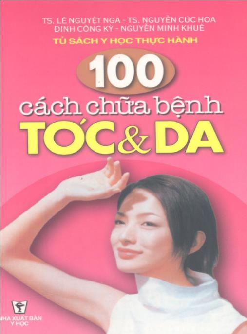 100 Cách Chữa Bệnh Tóc Và Da