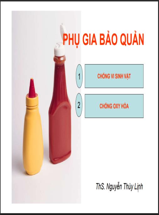 Bài giảng Phụ gia thực phẩm: Phụ gia bảo quản