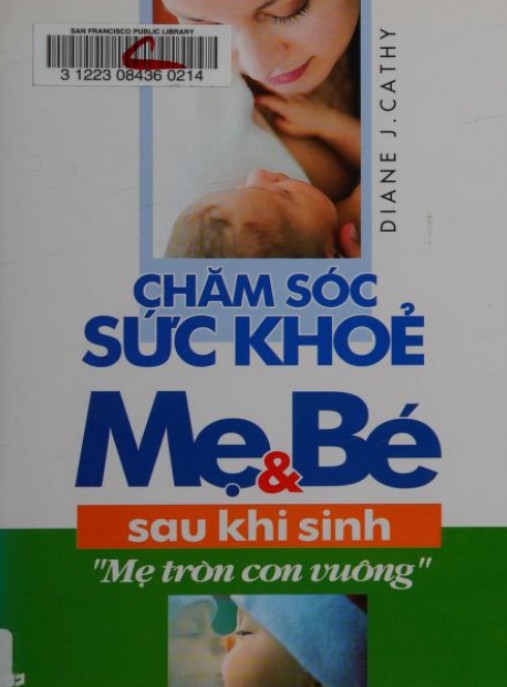 Chăm Sóc Sức Khỏe Mẹ Và Bé Sau Khi Sinh Mẹ Tròn Con Vuông