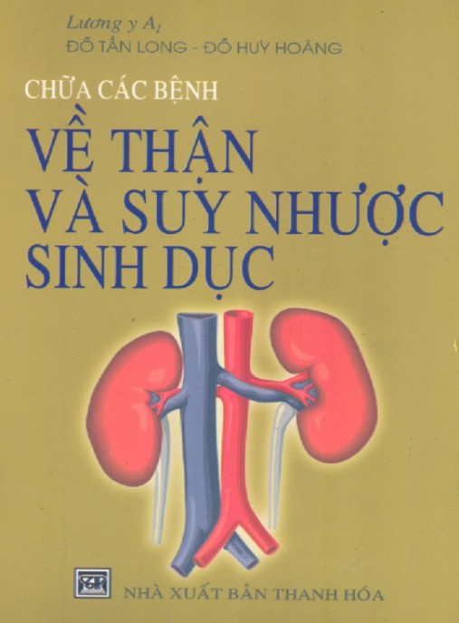 Chữa Các Bệnh Về Thận Và Suy Nhược Sinh Dục
