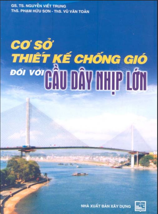 Cơ Sở Thiết Kế Chống Gió Đối Với Cầu Dây Nhịp Lớn