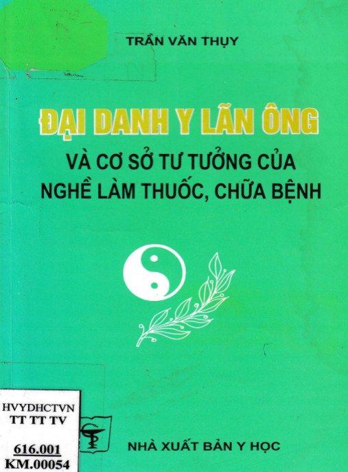 Đại Danh Y Lãn Ông Và Cơ Sở Tư Tưởng Của Nghề Làm Thuốc, Chữa Bệnh