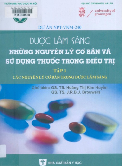 Dược Lâm Sàng Những Nguyên Lý Cơ Bản Và Sử Dụng Thuốc Trong Điều Trị Tập 1