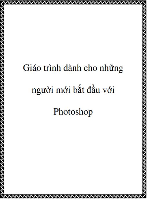 Giáo trình dành cho những người mới bắt đầu với Photoshop