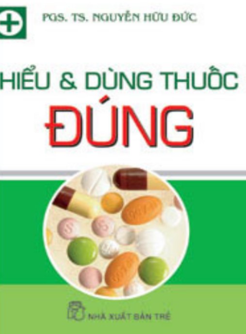 Hiểu Và Dùng Thuốc Đúng