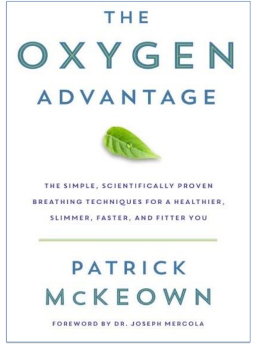 Lợi Thế Oxy : Thở Đúng Cách Để Sống Thọ Hơn Và Khỏe Mạnh Hơn