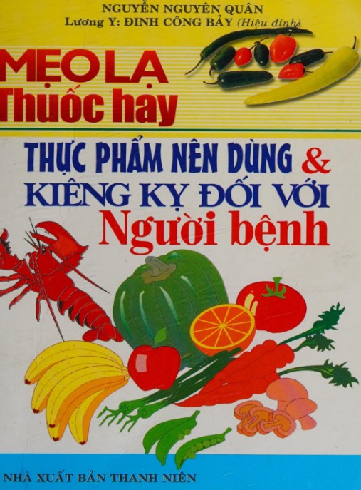 Mẹo Lạ Thuốc Hay – Thực Phẩm Nên Dùng Và Kiêng Kỵ Đối Với Người Bệnh