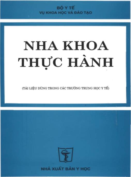 Nha khoa thực hành (Tài liệu dùng trong các trường trung học y tế) – Phần 1