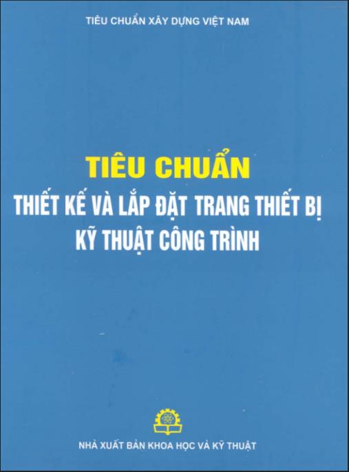 Tiêu Chuẩn Thiết Kế Và Lắp Đặt Trang Thiết Bị Kỹ Thuật Công Trình