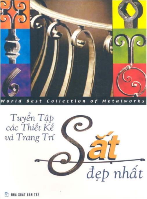 Tuyển Tập Các Thiết Kế Và Trang Trí Bằng Sắt Đẹp Nhất